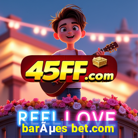 barÃµes bet.com